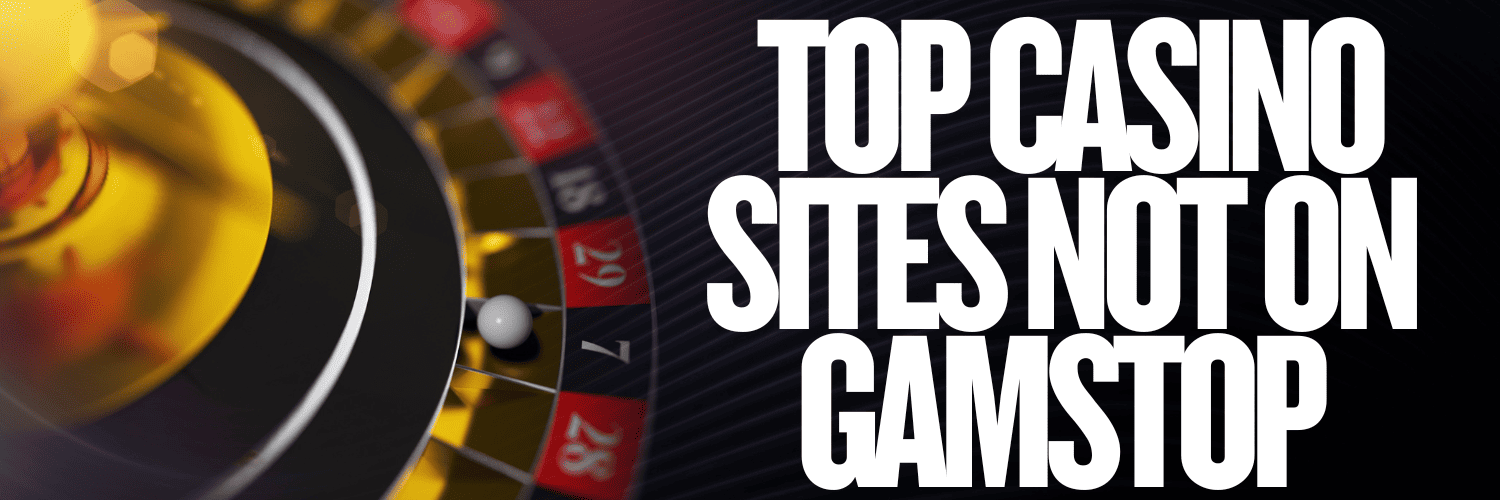 Discovering the Best Casino Sites Not on Gamstop -1934306434