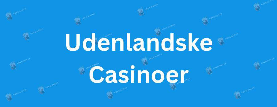 Bedste Casino Uden Om ROFUS - Find Din Favorit Destination
