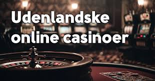 Udenlandske Casinoer Alt, Hvad Du Skal Vide