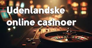 Udenlandske Casinoer Uden ROFUS – Din Guide til Sikkert Spil Udenlandske Casinoer Uden ROFUS – Din Guide til Sikkert Spil